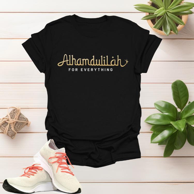 Alhamdulillah for Everything