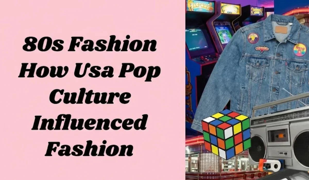 80s Fashion How Usa Pop Culture Influenced Fashion - Absanoh Pakistan
