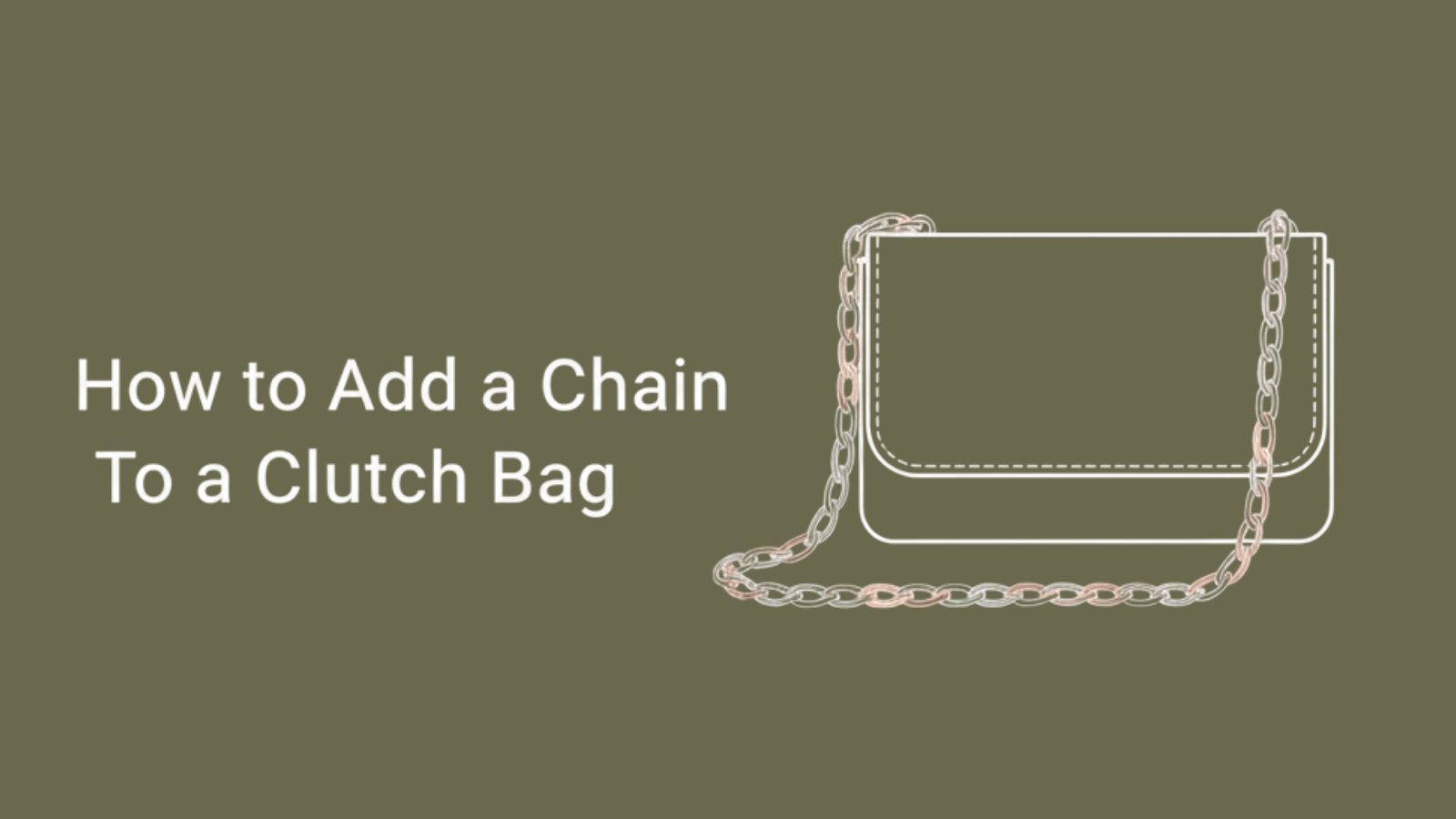 How to Add a Chain To a Clutch Bag - Absanoh Pakistan