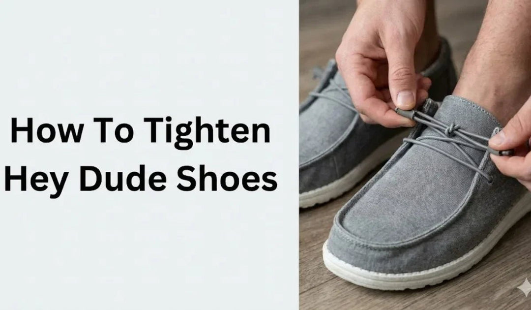 How To Tighten Hey Dude Shoes
