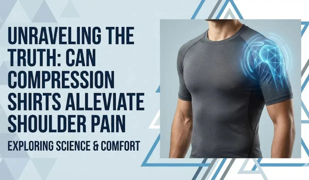 Unravelling the Truth Can Compression Shirts Alleviate Shoulder Pain - Absanoh Pakistan