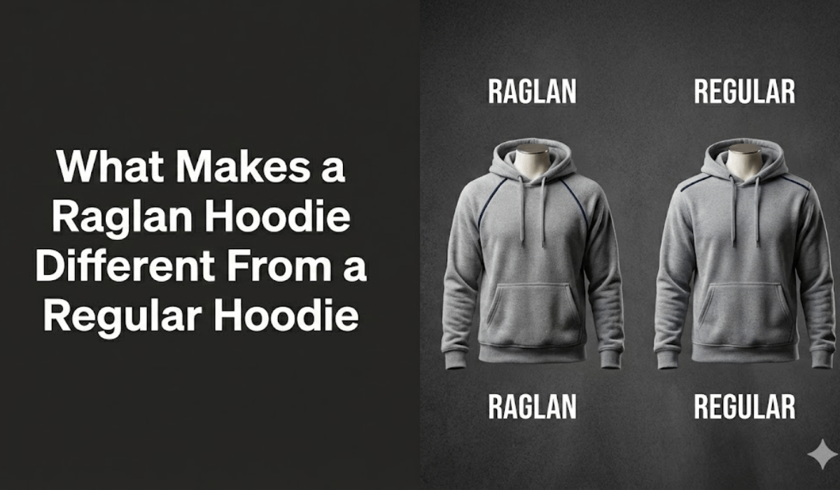 What Makes a Raglan Hoodie Different From a Regular Hoodie - Absanoh Pakistan