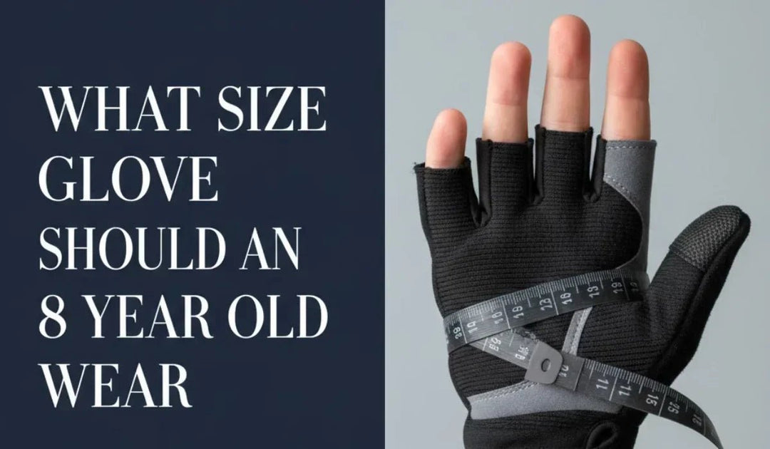 What Size Glove Should an 8 Year Old Wear