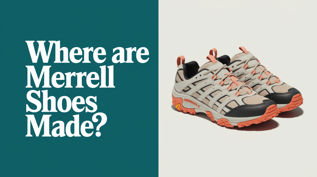 Where Are Merrell Shoes Made