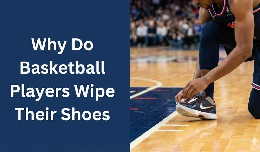 Why Do Basketball Players Wipe Their Shoes