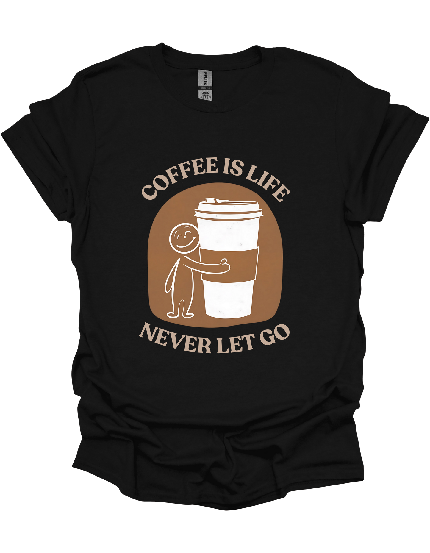 Coffee Is Life, Never Let Go Women T-Shirt