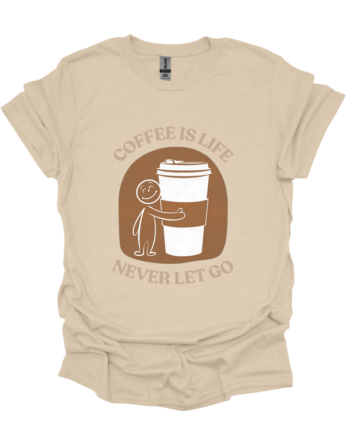 Coffee Is Life, Never Let Go Women T-Shirt