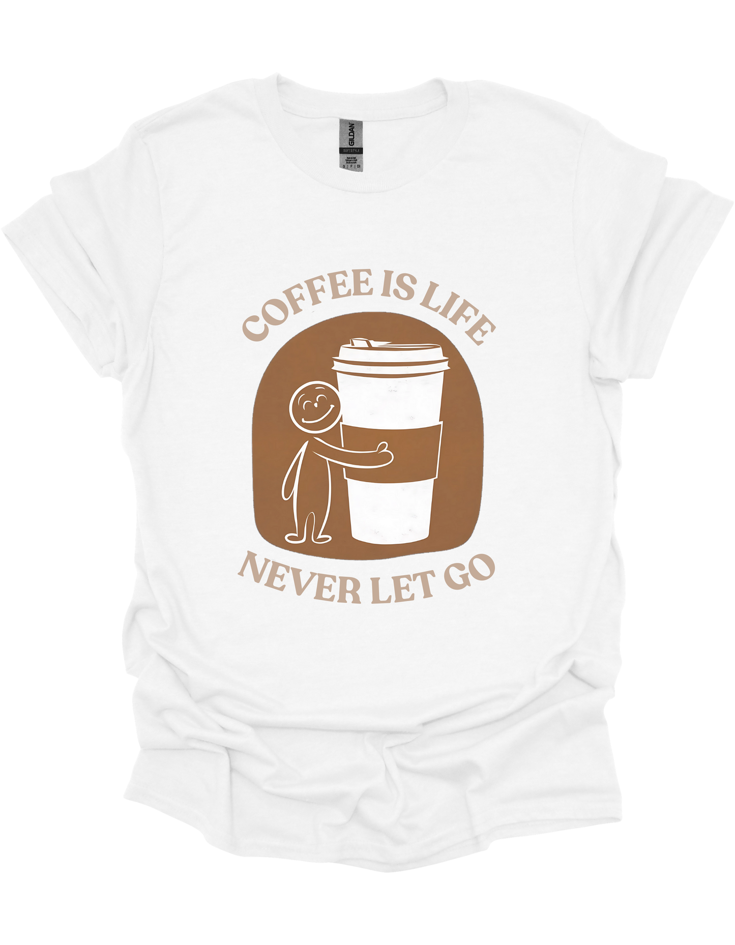 Coffee Is Life, Never Let Go Women T-Shirt