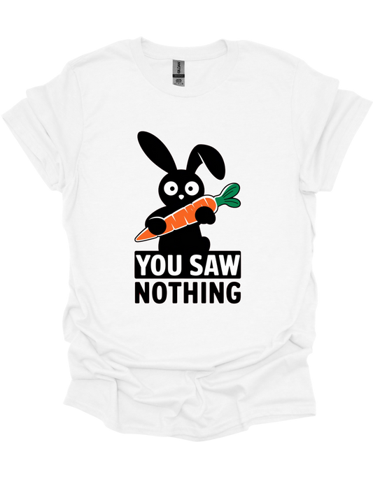 You Saw Nothing Women T-Shirt